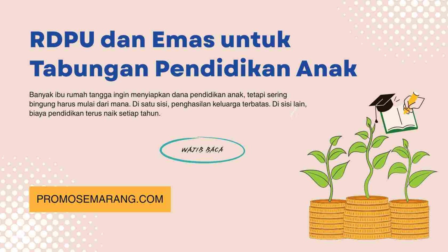 Color Rdpu RDPU dan Emas untuk Tabungan Pendidikan Anak - Promo Semarang