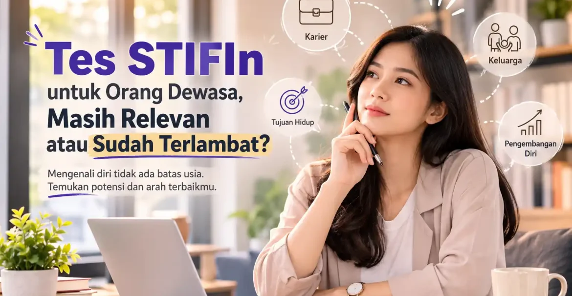 Tes STIFIn dewasa sebagai salah satu cara untuk mengenali diri dan memahami arah pengembangan diri.